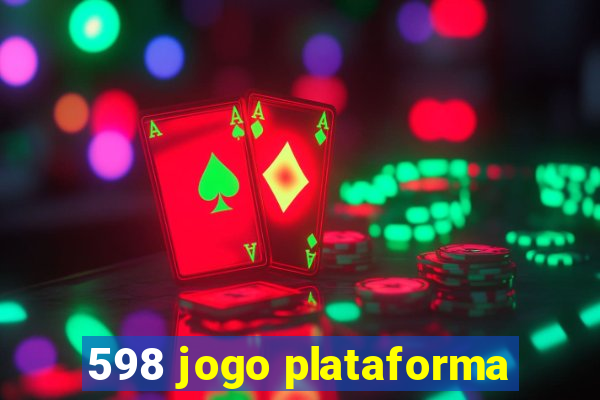 598 jogo plataforma